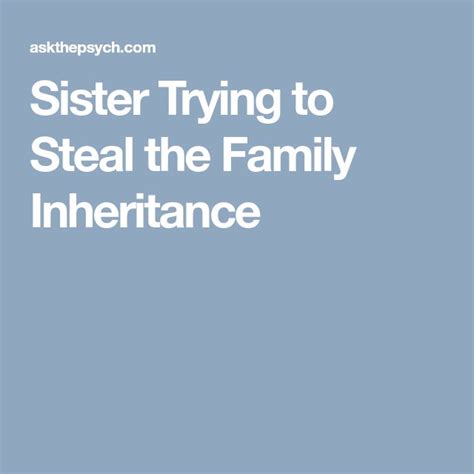 It is estimated that $30 trillion will be inherited in the next 30 years. . Narcissists steal the family inheritance